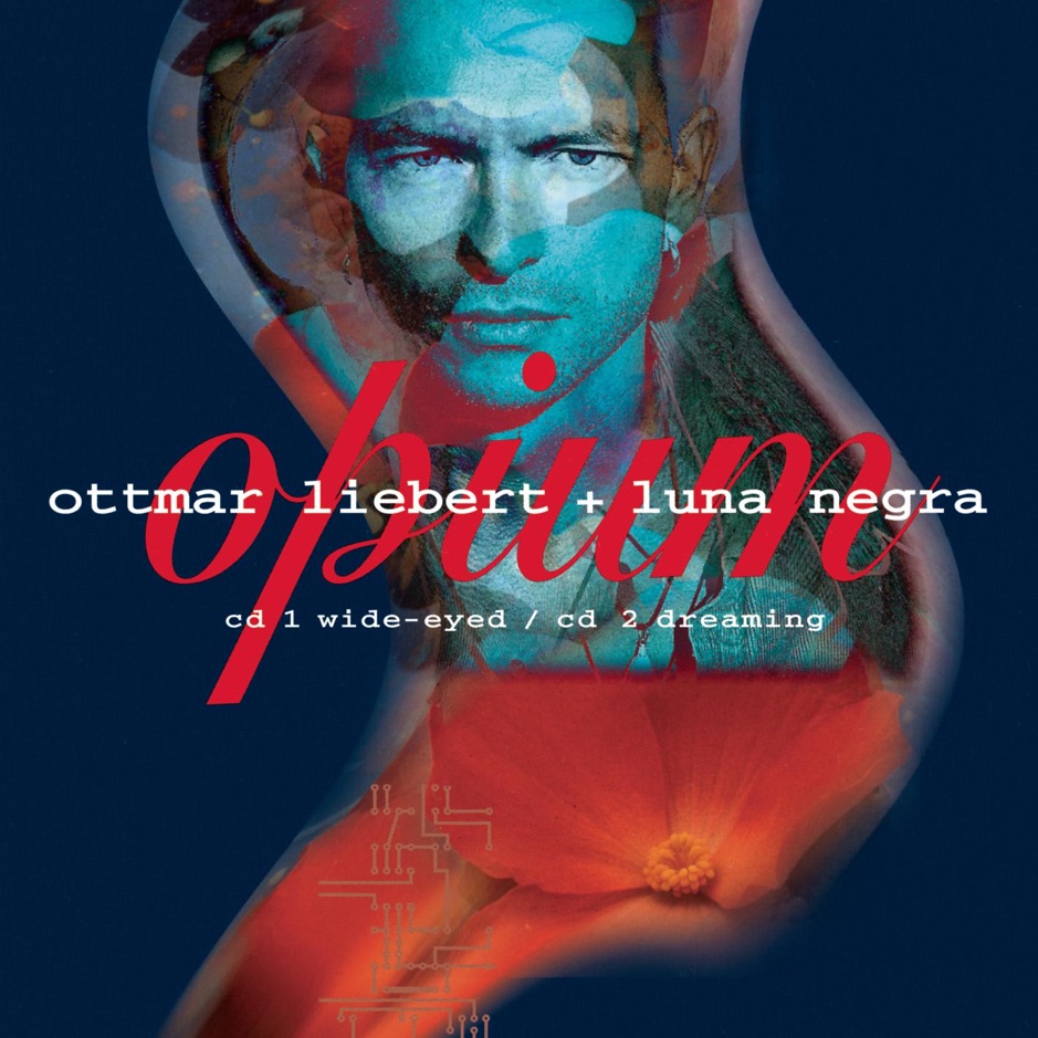 Ottmar Liebert - Opium - Wide-Eyed Dreaming